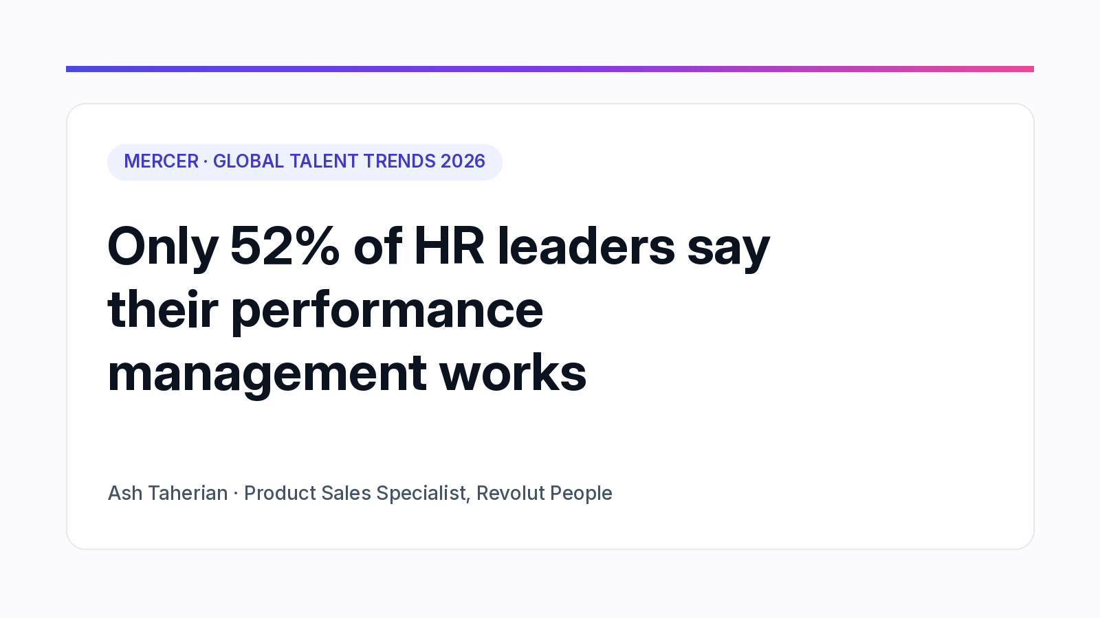 Mercer Global Talent Trends 2026: only 52% of HR leaders say their performance management process is effective